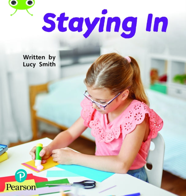 Bug Club Phonics - Phase 5 Unit 15: Staying In 9781292407913 Lucy Smith