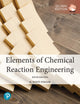 Book cover of: Elements of Chemical Reaction Engineering, Global Edition. By: H Fogler