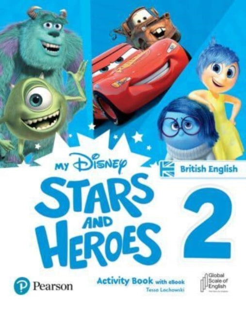 Book cover of: My Disney Stars and Heroes British Edition Level 2 Activity Book with eBook. By: Tessa Lochowski