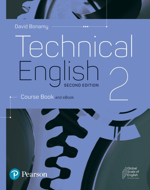 Book cover of: Technical English 2nd Edition Level 2 Course Book and eBook. By: David Bonamy