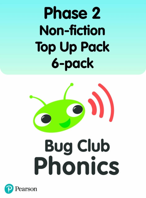 Book cover of: Bug Club Phonics Phase 2 Non-fiction Top Up Pack 6-pack (96 books). By: Sarah Loader