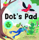 Book cover of: Bug Club Independent Phase 2 Unit 4: At Lily Pad Pond: Dot's Pad. By: Tanya Luther