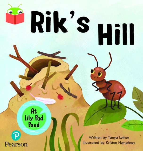 Book cover of: Bug Club Independent Phase 3 Unit 6: At Lilypad Pond: Rik's Hill. By: Tanya Luther