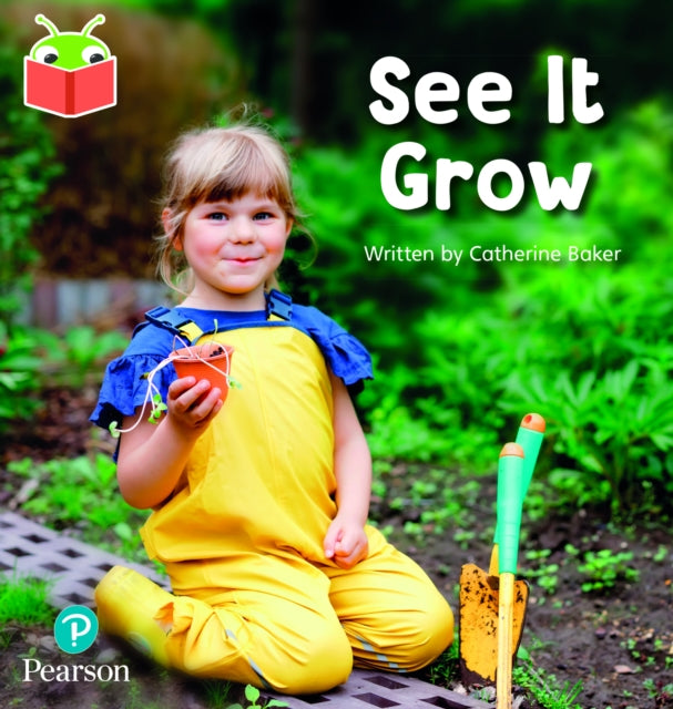 Book cover of: Bug Club Independent Phase 1: See It Grow