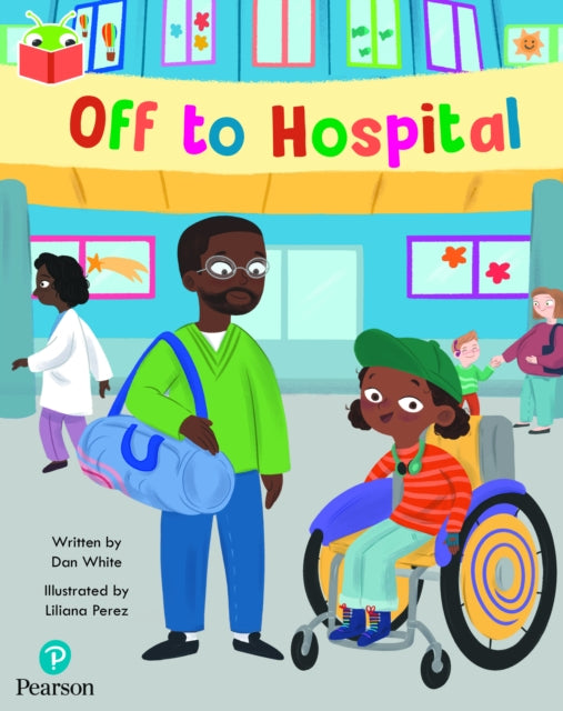 Book cover of: Bug Club Independent Phase 5 Unit 19: Off to Hospital