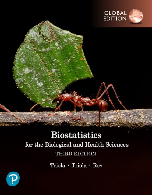 Book cover of: Biostatistics for the Biological and Health Sciences, Global Edition. By: Mario F. Triola