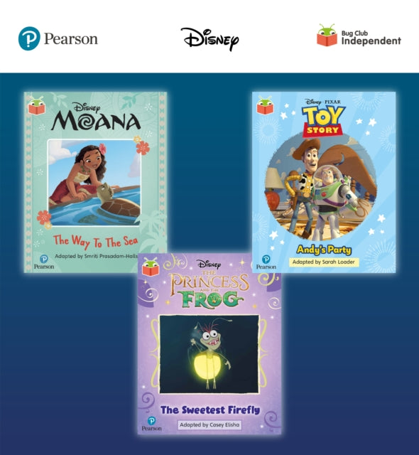 Book cover of: Pearson Bug Club Disney Year 1 Pack E, including decodable phonics readers for phase 5; Moana: The Way to the Sea, Toy Story: Andy's Party, The Princess and the Frog: The Sweetest Firefly. By: Smriti Prasadam-Halls