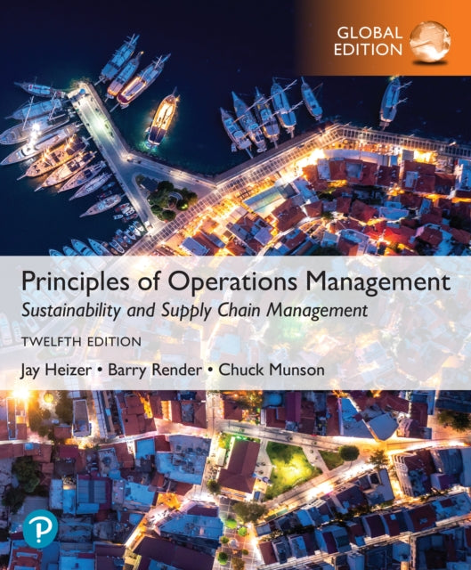 Book cover of: Principles of Operations Management: Sustainability and Supply Chain Management, Global Edition. By: Jay Heizer