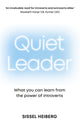 Book cover of: Quiet Leader: What you can learn from the power of introverts. By: HEIBERG, SISSEL