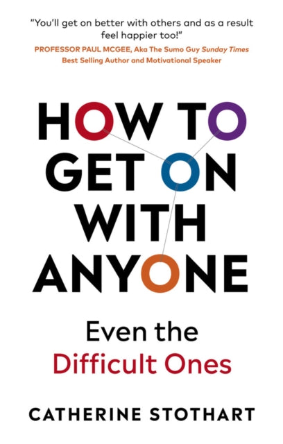 Book cover of: How To Get On With Anyone. By: STOTHART, CATHERINE