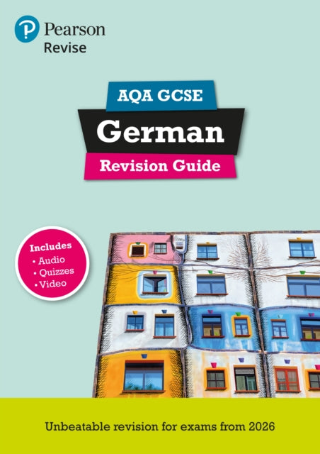 Book cover of: Pearson Revise AQA GCSE German Revision Guide incl. audio, quiz & video - for 2026, 2027 exams. By: Heather Murphy