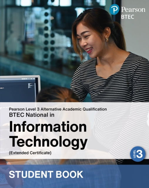 Book cover of: L3 AAQ BTEC National 2025 Information Technology Ext Cert Student Book (Print)