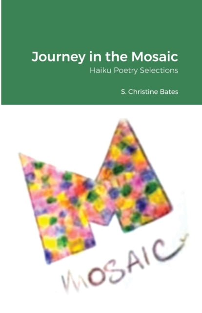 Book cover of: Journey in the Mosaic. By: S. Christine Bates