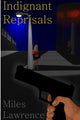 Book cover of: Indignant Reprisals. By: Miles Lawrence