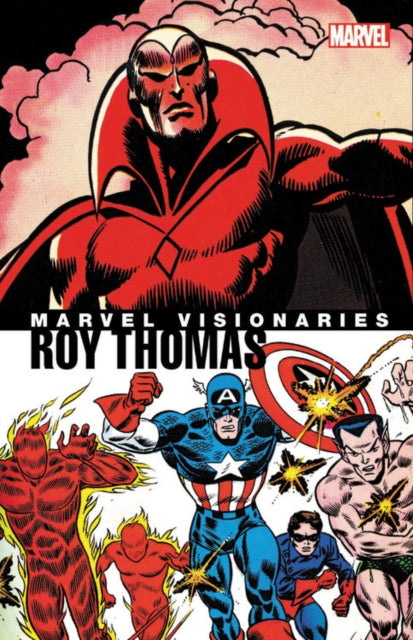 Marvel Visionaries: Roy Thomas 9781302918408 Roy Thomas