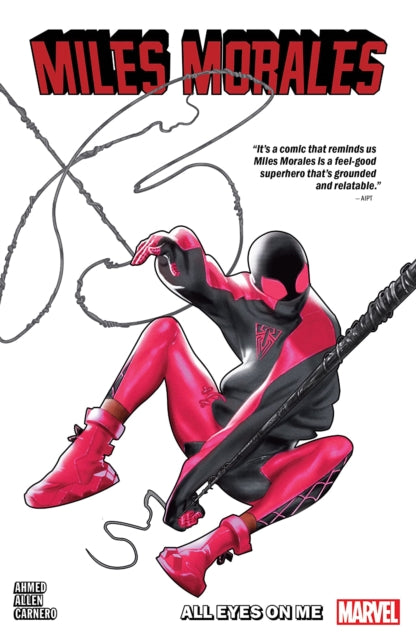 Book cover of: Miles Morales Vol. 6: All Eyes On Me. By: Phil Lord