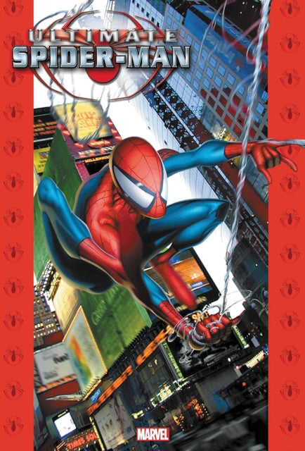 Book cover of: Ultimate Spider-Man Omnibus Vol. 1. By: Brian Michael Bendis