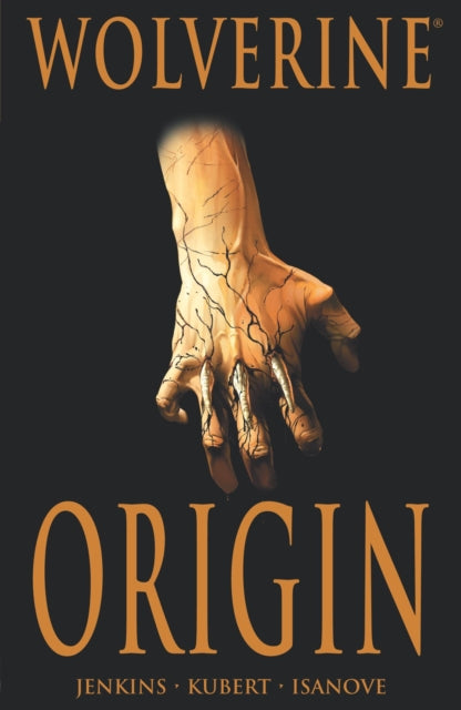 Book cover of: Wolverine: Origin Deluxe Edition. By: Paul Jenkins