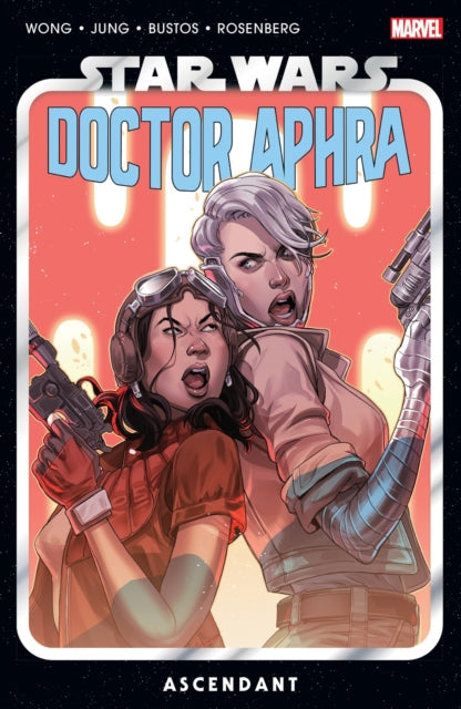 Book cover of: Star Wars: Doctor Aphra Vol. 6 - Ascendant. By: Alyssa Wong