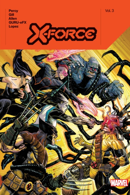 Book cover of: X-Force by Benjamin Percy Vol. 3. By: Benjamin Percy