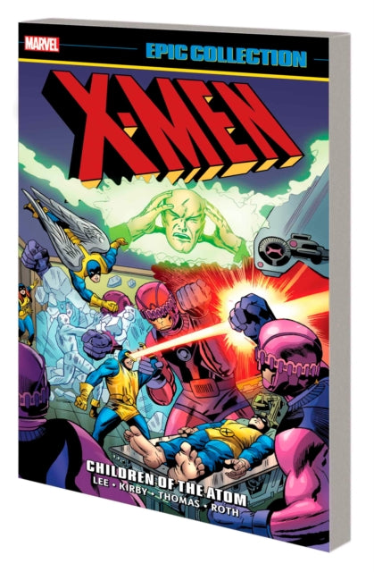Book cover of: X-Men Epic Collection: Children of The Atom (New Printing 2). By: Stan Lee