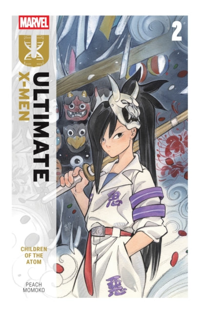 Book cover of: Ultimate X-Men By Peach Momoko Vol. 2: Children of The Atom. By: Peach Momoko