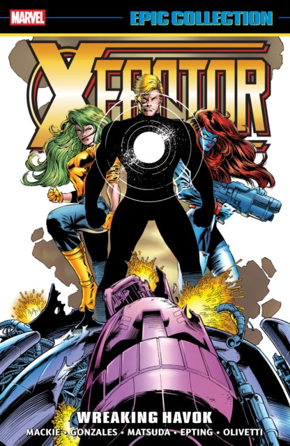 Book cover of: X-Factor Epic Collection: Wreaking Havok. By: John Francis Moore