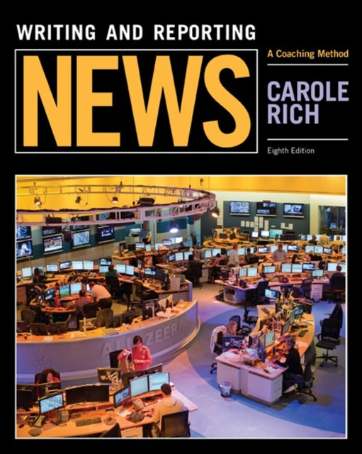 Book cover of: Writing and Reporting News. By: Carole Rich