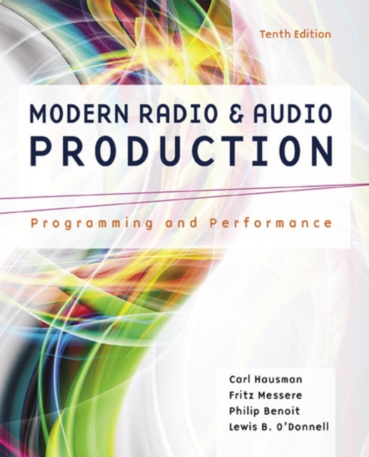 Book cover of: Modern Radio and Audio Production. By: Carl Hausman