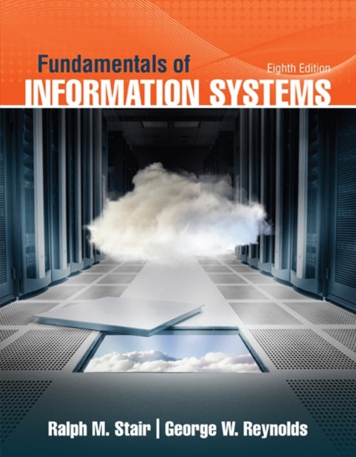 Book cover of: Fundamentals of Information Systems. By: Ralph Stair