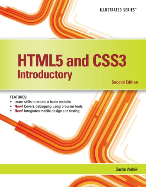 Book cover of: HTML5 and CSS3, Illustrated Introductory. By: Sasha Vodnik