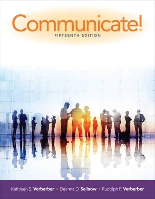 Book cover of: Communicate!. By: Kathleen S. Verderber