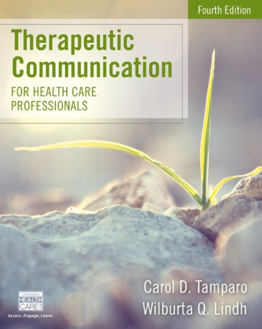 Book cover of: Therapeutic Communication for Health Care Professionals. By: Carol D. Tamparo