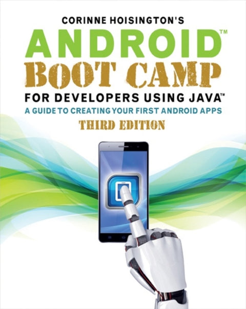 Android Boot Camp for Developers Using JavaA®