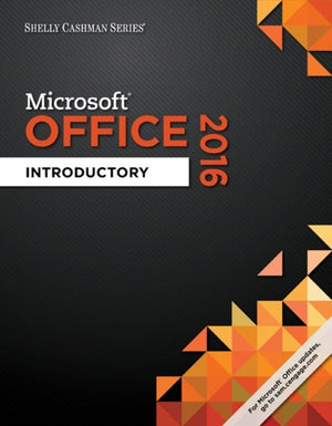 Shelly Cashman SeriesA® MicrosoftA® Office 365 & Office 2016