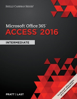 Shelly Cashman SeriesA® MicrosoftA® Office 365 & Access 2016