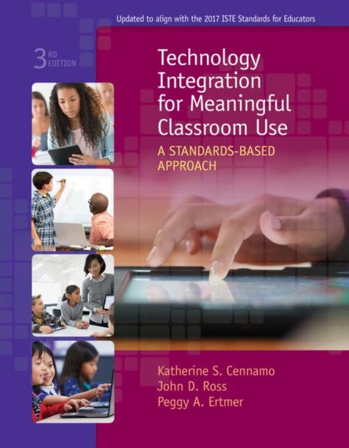 Book cover of: Technology Integration for Meaningful Classroom Use. By: Katherine Cennamo
