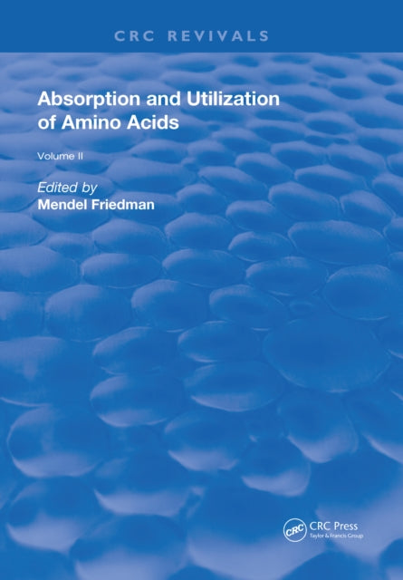 Book cover of: Absorption and Utilization of Amino Acids. By: Mendel Friedman