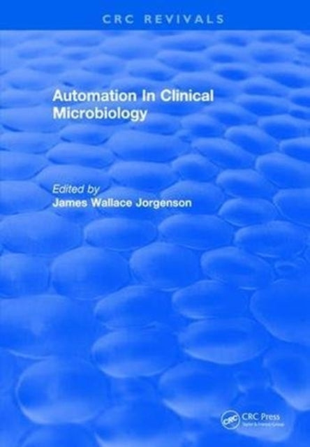 Book cover of: Automation In Clinical Microbiology. By: James Wallace Jorgenson