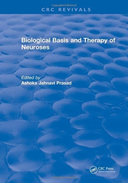 Book cover of: Biological Basis and Therapy of Neuroses. By: Ashoka Prasad
