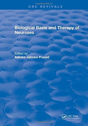 Biological Basis and Therapy of Neuroses