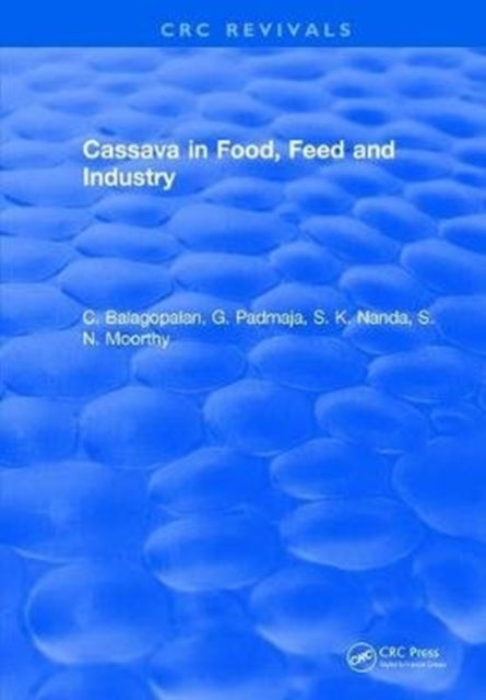 Book cover of: Cassava in Food, Feed and Industry. By: C. Balagopalan