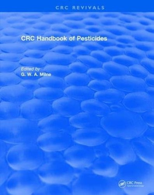 Book cover of: CRC Handbook of Pesticides. By: George W. A. Milne