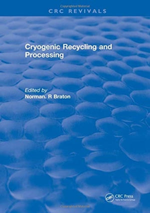 Cryogenic Recycling and Processing