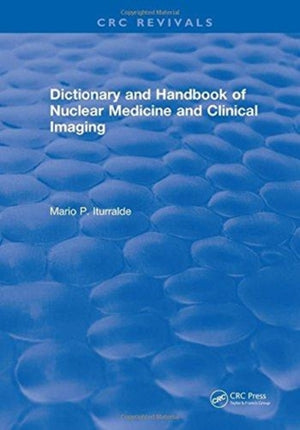 Dictionary and Handbook of Nuclear Medicine and Clinical Imaging