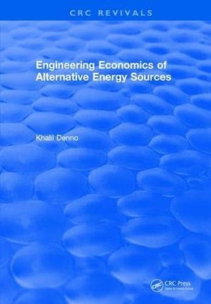 Engineering Economics of Alternative Energy Sources