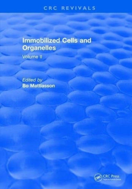 Book cover of: Immobilized Cells and Organelles. By: Mattiasson