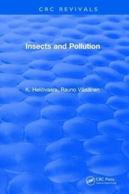 Book cover of: Insects and Pollution. By: K. Heliovaara