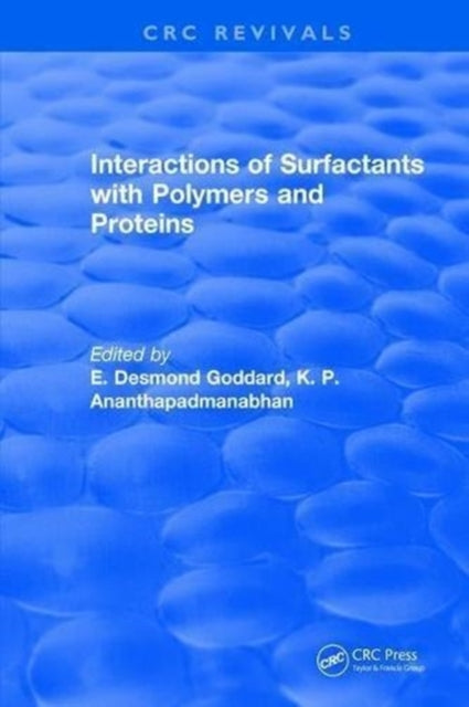 Book cover of: Interactions of Surfactants with Polymers and Proteins. By: E. Desmond Goddard