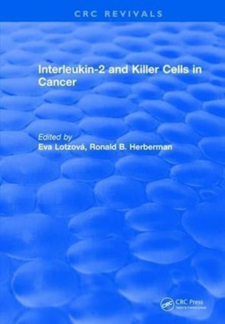 Book cover of: Interleukin-2 and Killer Cells in Cancer. By: Eva Lotzova